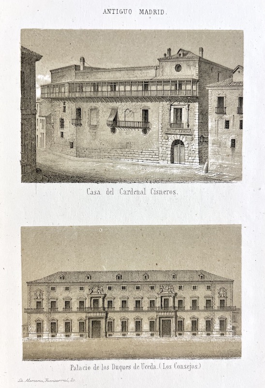 Antiguo Madrid - Casa del Cardenal Cisneros ; Palacio de los Duques de Uceda (Los Consejos)