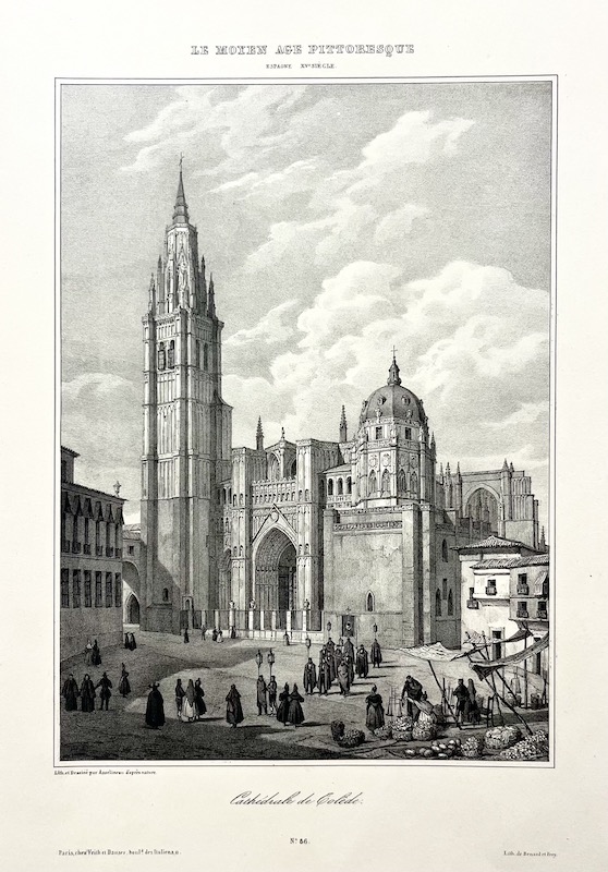 Le Moyen Age Pittoresque - Nº 86. Cathedrale de Tolede [Catedral de Toledo]