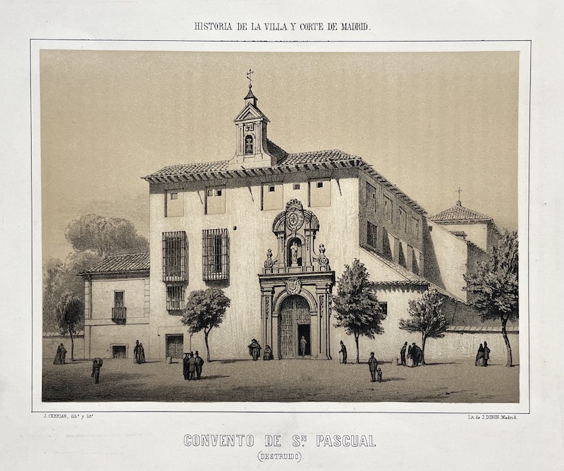 Historia de la Villa y Corte de Madrid - Convento de Sn. Pascual (Destruido) [San Pascual]