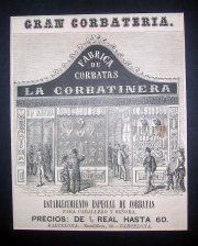 Gran Corbateria : Fabrica de corbatas La Corbatinera. Establecimiento especial de corbatas para caballero y señora. Precios de 1/2 real hasta 60