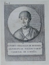 D. Pedro Gonzalez de Mendoza arzobispo de Toledo y gran cardenal de España