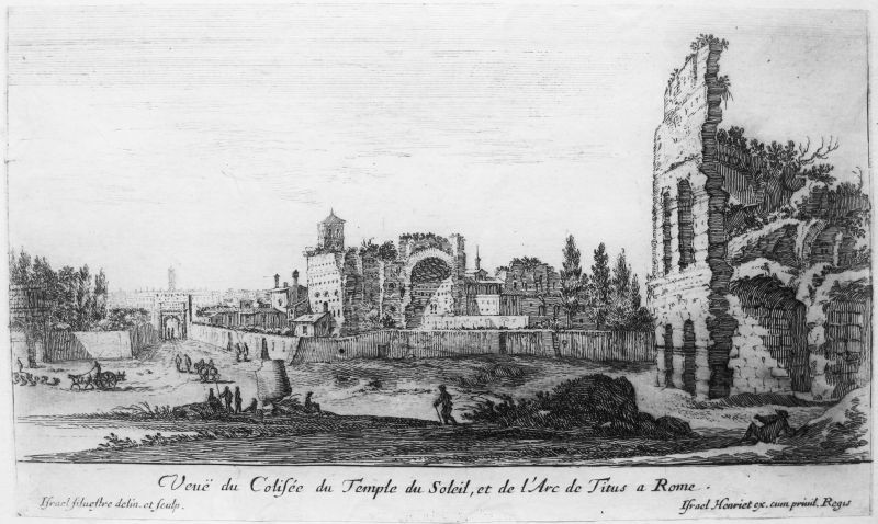 Veue du Colisée du Temple du Soleil, et de l' Arc de Titus a Rome / Vista del Coliseo, del Templo del Sol (El Elagabalium) y del Arco de Tito en Roma