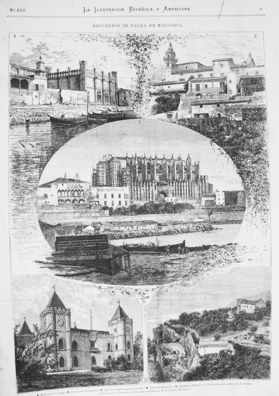 Recuerdos de Palma de Mallorca : Exterior de la Lonja, Cartuja de Valledemosa, Iglesia Catedral y Capitanía general, Predio de Ben Sinat, Miramar (Dibujo del Sr. Riudavets, de fotografías remitidas por D. Leon Bravi, de Palma)