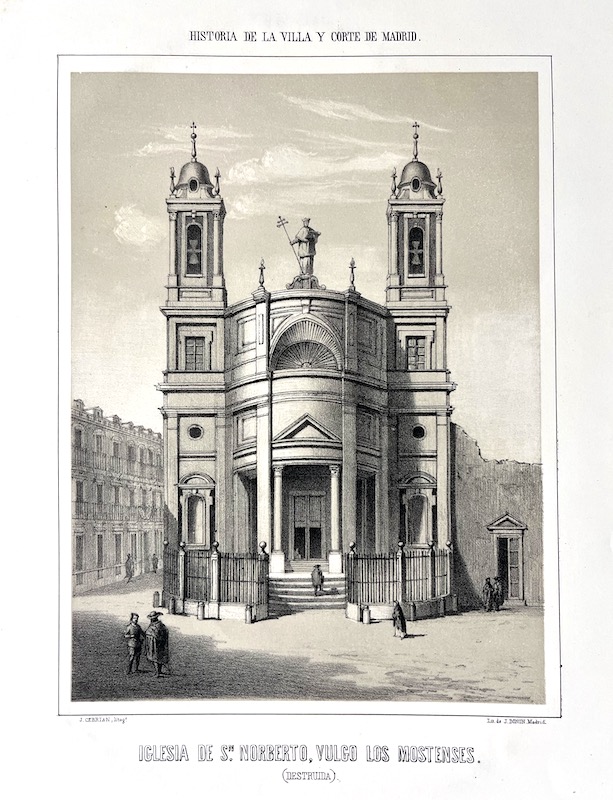 Historia de la Villa y Corte de Madrid - Iglesia de Sn. Norberto, Vulgo los Mostenses (Destruida)
