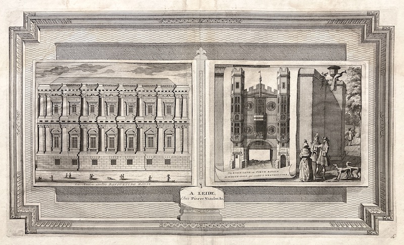La Galerie Agréable du Monde, Nº 16 - La Maison appellée Banqueting House ; The King 's Gate, ou Porte Royale de White-Hall, qui conduit a Westminster